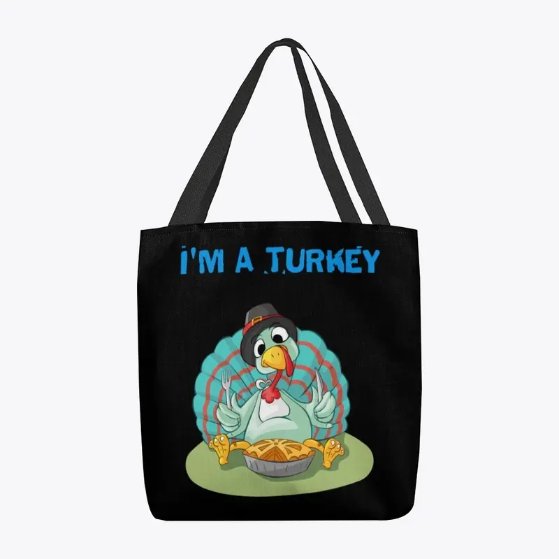 I'm A Turkey