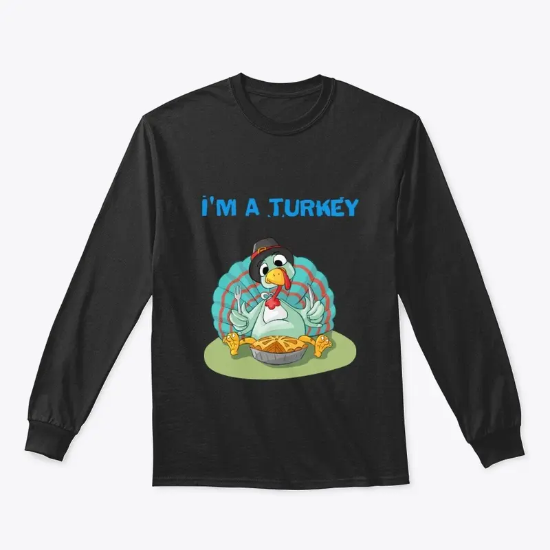 I'm A Turkey